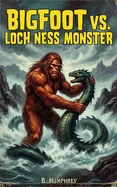 Bigfoot Vs Loch Ness Monster