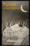 Xyraile: A new Begining — Horror Fiction
