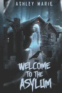 Welcome to the Asylum: Asylum Duet — Psychological Horror
