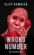 Wrong Number: And Other Weird Tales — Horror Fiction