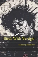 Birds With Vertigo