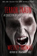 Terror Train: A Collection Of Short Horror Tales