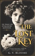 The LOST KEY: The Tragic Life of Blanche Monnier