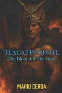 The Blood Of the Gods II: Tlacatecolotl