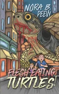 Flesh-Eating Turtles!