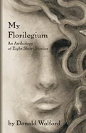 My Florilegium: An Anthology of Eight Short Stories