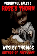 Frightful Tales #1: Rose's Thorn