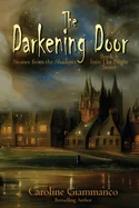 The Darkening Door: Stories from the Shadows