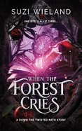 When the Forest Cries — Dark Fantasy