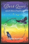 Dark Queer (Quick Bites Chapbook, #7)