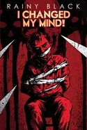 I Changed My Mind!