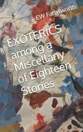 EXOTERICS among a Miscellany of Eighteen Stories — photo 2