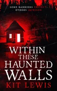 Within These Haunted Walls — Horror Fiction