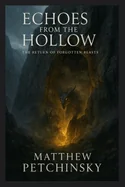 Echoes from the Hollow: The Return of Forgotten Beasts