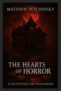The Hearts of Horror: A Valentine's Day Nightmare