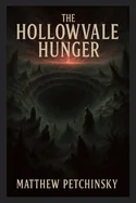 The Hollowvale Hunger