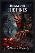Hunger in the Pines