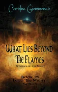 What Lies Beyond the Flames: Stories of the Night
