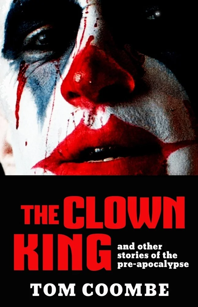 The Clown King and Other Stories of the Pre-apocalypse — photo 2