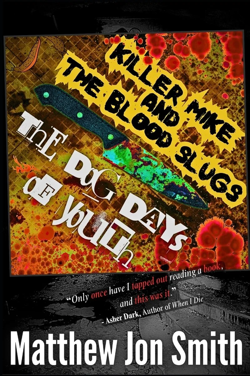 Killer Mike and the Blood Slugs - The Dog Days of Youth: A Horror Story — photo 2