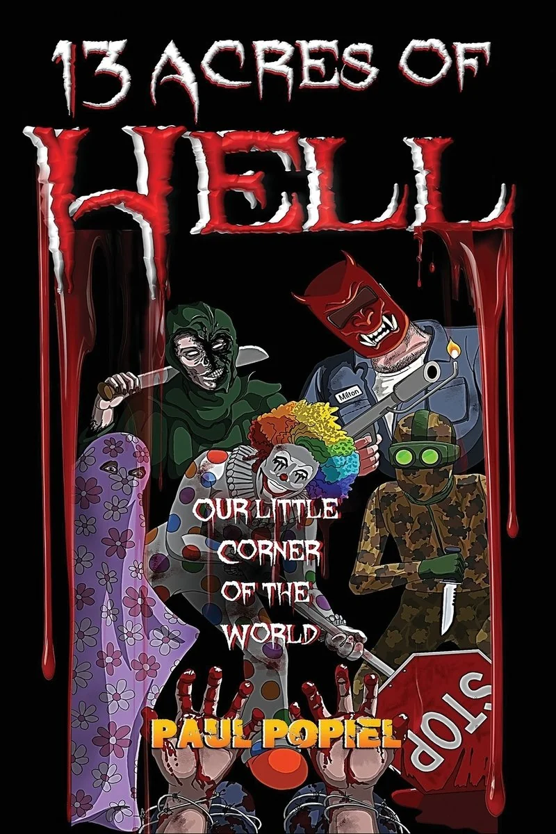 13 Acres of Hell: Our Little Corner of the World — photo 2