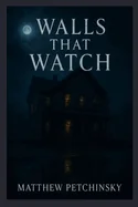 Walls That Watch