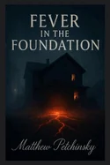 Fever in the Foundation