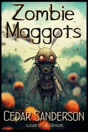 Zombie Maggots — Horror Fiction