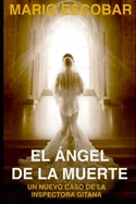 El Angel de la Muerte: (Crimenes de Madrid La Inspectora Gitana 4a)