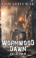 Wormwood Dawn Collection III — Horror Fiction