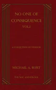 No One of Consequence Vol.I: The NOC Anthology