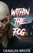 Within The Fog Collector's Edition — Horror Fiction