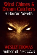 Wind Chimes & Dream Catchers: A Horror Novella