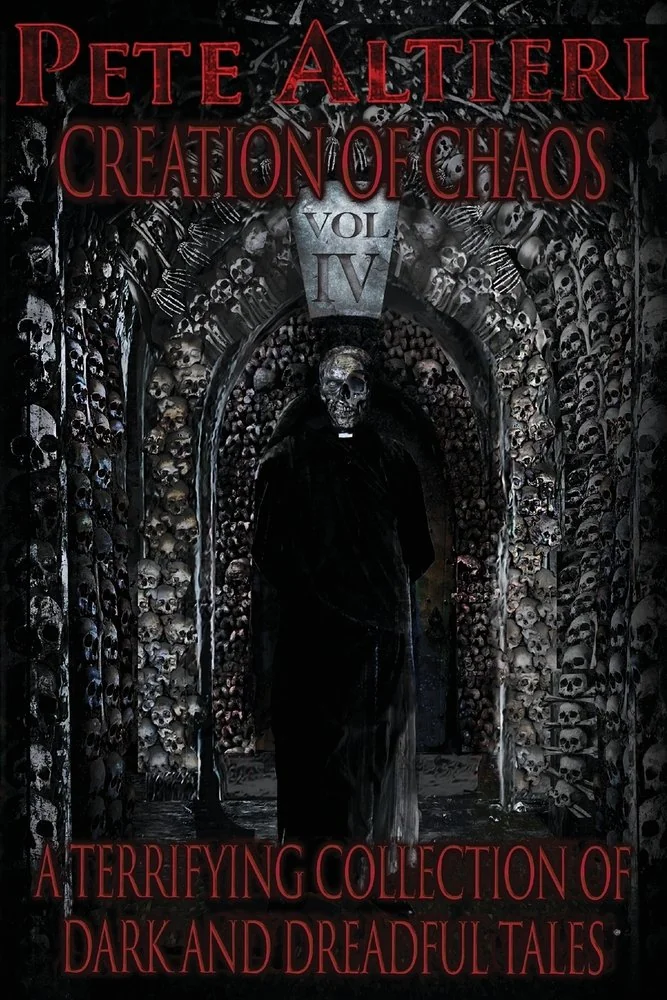 Creation of Chaos: Volume IV: A Terrifying Collection of Dark and Dreadful Tales — photo 2