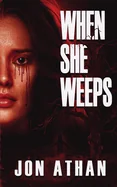 When She Weeps — Horror Fiction