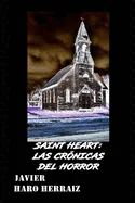Saint Heart: Las Cronicas del Horror