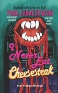 I Never Eat...Cheesesteak