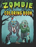 Zombie Coloring Book: n Zombie Coloring Pages for Everyone, Adults, Teenagers, Tweens, Older Kids, Boys, & Girls/ zombies, Horror, Spooky an — Horror Fiction