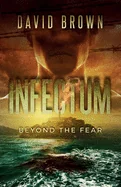 Infectum: Beyond the fear.