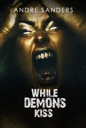 While Demons Kiss — Horror Fiction