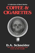 Coffee and Cigarettes: A Short Story Collection