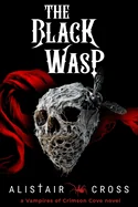The Black Wasp: The Vampires of Crimson Cove Book 3