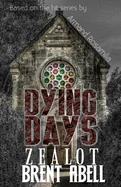 Dying Days: Zealot