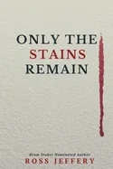 Only The Stains Remain