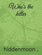 Who's the killer — Horror Fiction