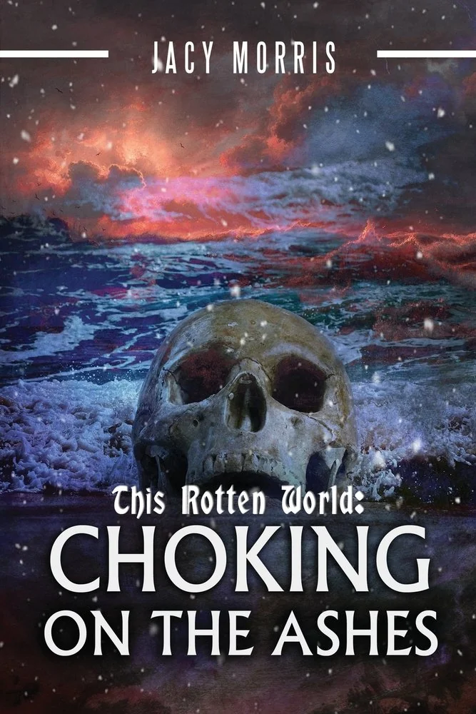 This Rotten World: Choking on the Ashes