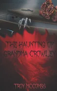 The Haunting of Grandma Crowley