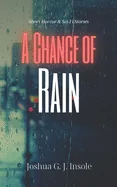 A Chance of Rain: Short Horror & Sci-Fi Stories