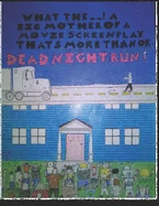WHAT THE --! A BIG MOTHER OF A MOVIE SCREENPLAY THAT'S MORE THAN OK! Presents DEAD NIGHT RUN! — Horror Fiction
