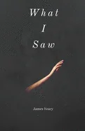 What I Saw — Horror Fiction